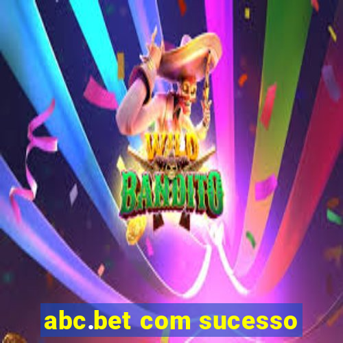 abc.bet com sucesso